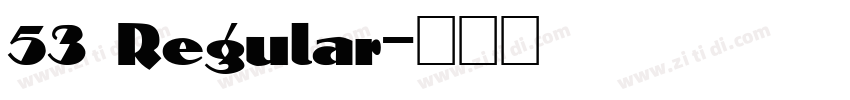 53 Regular字体转换